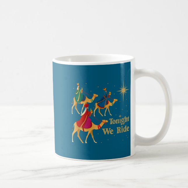 Mug Womens Tonight We Ride Christmas 3 Wise Men Christ (Droite)