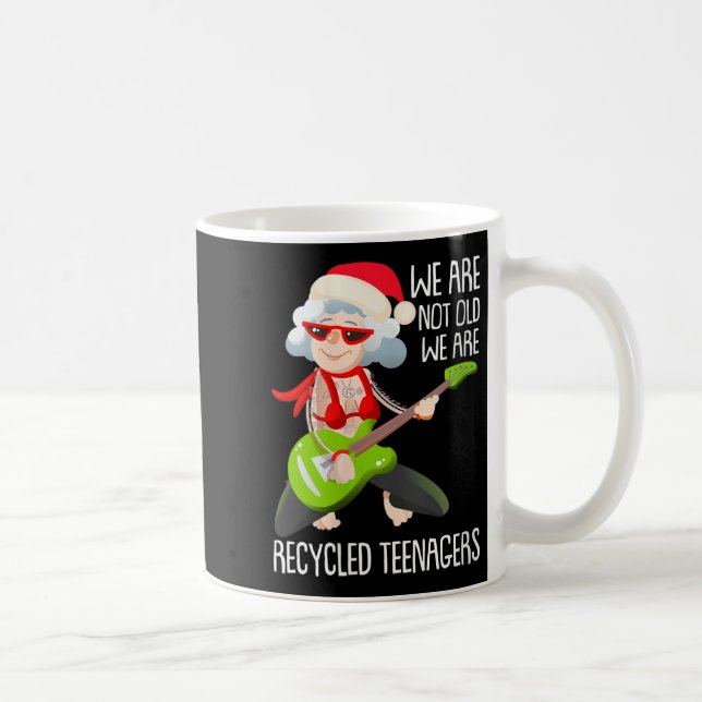 Mug Womens We Are Not Old We Are Recycled Teenagers Ch (Droite)