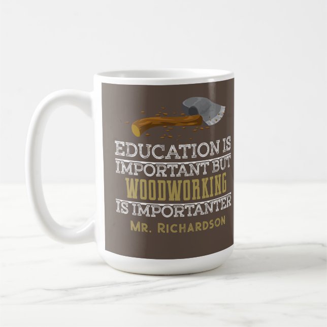 Mug Woodshop Teacher Funny Boutique cadeaux Classe (Gauche)