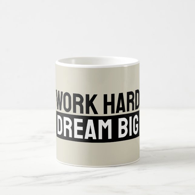 Mug Work Hard Dream Big Motivational Inspirational (Centre)
