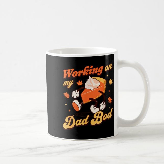 Mug Working On My Dad Bod - Thanksgiving Pregnancy Ann (Droite)