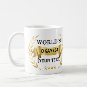 Mug World’s Okayest [Custom Text] Funny Gold Laurel