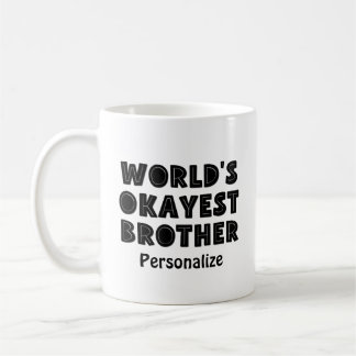 Mug World's Okayest Brother personnalisée