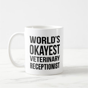 Mug Worlds Okayest Vétérinaire Réceptionniste