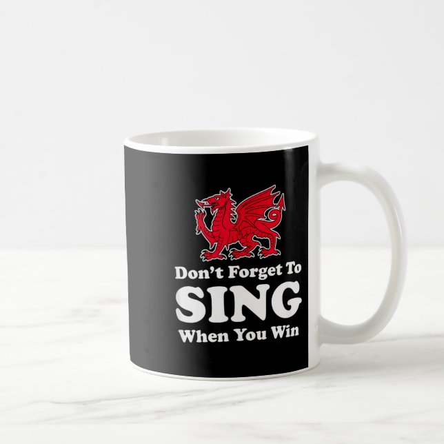 Mug Wrexham Don't Forget To Sing When You Win Red Drag (Droite)
