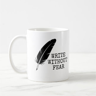 Mug Write Without Fear Edit Without Mercy Writers