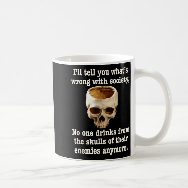 Mug Wrong With Society - Don't Drink From Enemy Skulls (Droite)