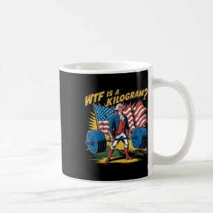 Mug Wtf Est Un Kilogramme Patriotique Poids George W