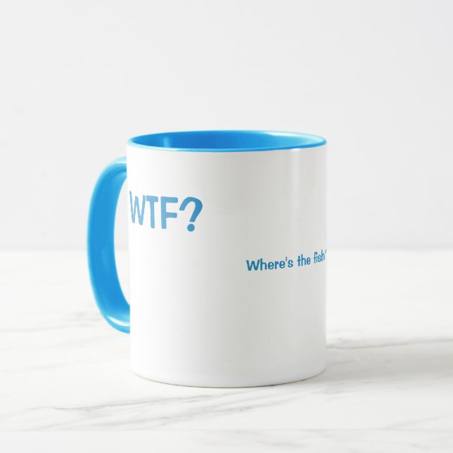 Mug WTF? Where's the Fish? (Devant gauche)