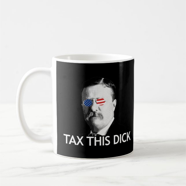 Mug x Ce Dick Theodore Roosevelt Taxe Ce Dick (Gauche)