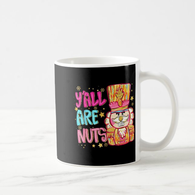 Mug Y'all Are Nuts Nutcracker Merry Christmas Funny Xm (Droite)