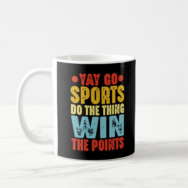 Mug Yay Go Sports Faites Le Chose Gagner Les Points (Gauche)