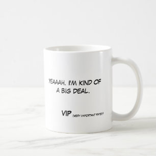 Mug Yeaaah. Je suis un peu une affaire VIP (très…