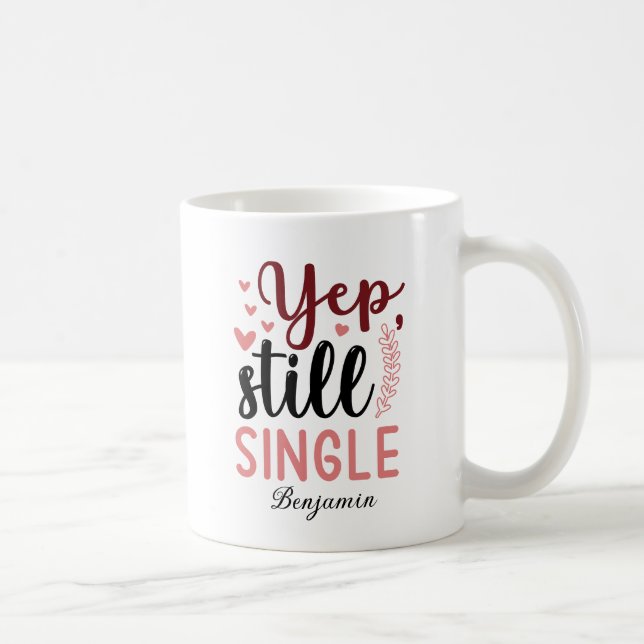 Mug Yep Toujours un anti-Saint Valentin (Droite)