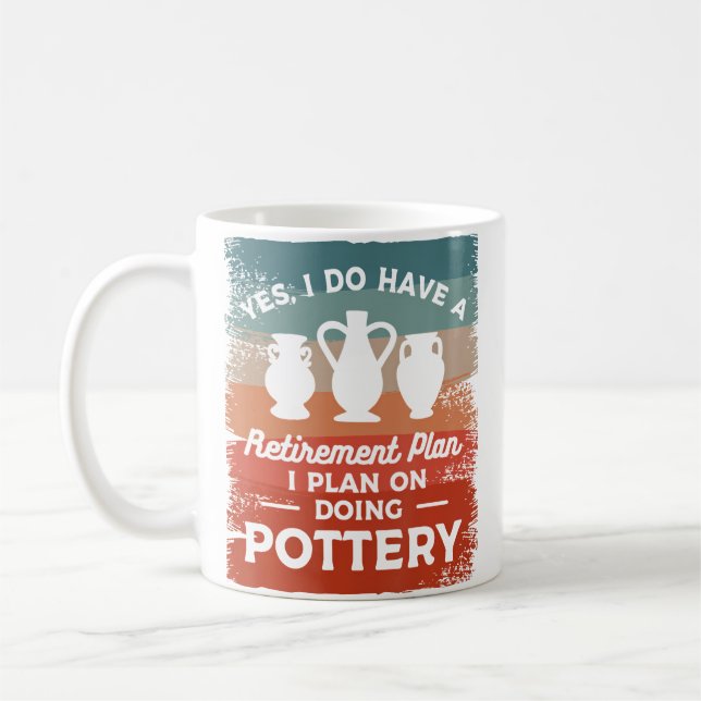 Mug Yes I Do Have A Retirement Plan I Plan On Doing Po (Gauche)