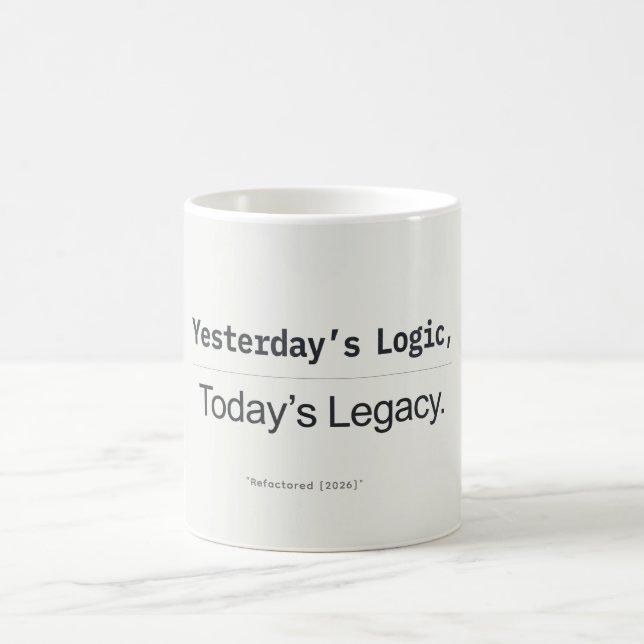 Mug Yesterday's Logic Today's Legacy Developer Quote (Centre)