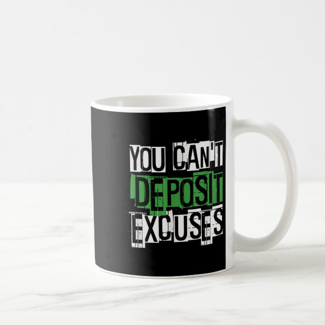 Mug You Can't Desit Excuses Motivational For Entrepren (Droite)