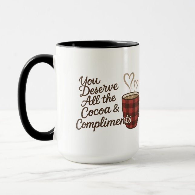 Mug You Deserve All the Cocoa & Compliments Custom (Gauche)