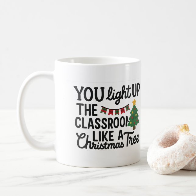Mug You Light Up the Classroom Like a Christmas Tree (Avec donut)