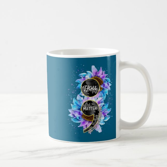 Mug You Suicide Prevention Awareness Semicolon Sunflow (Droite)