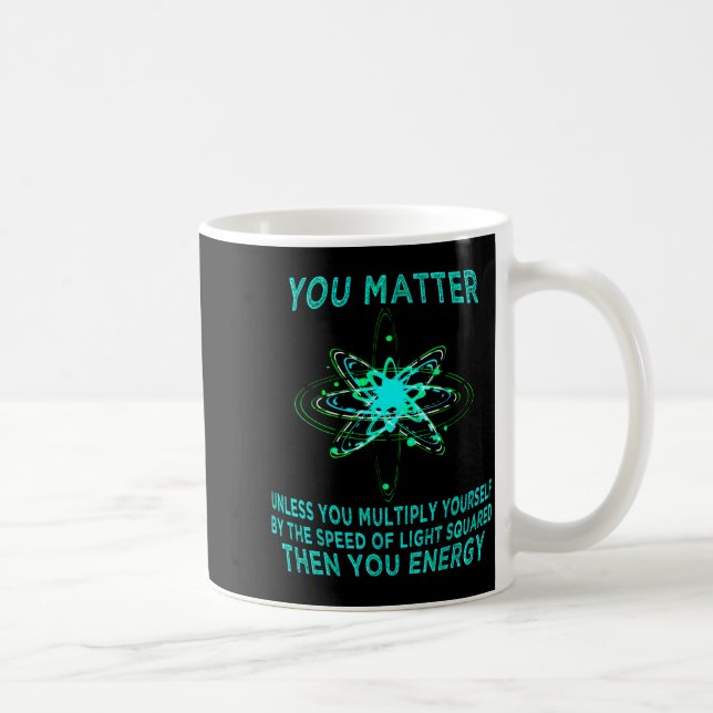 Mug You You Energy Funny Physicist Physics Lover  (Droite)