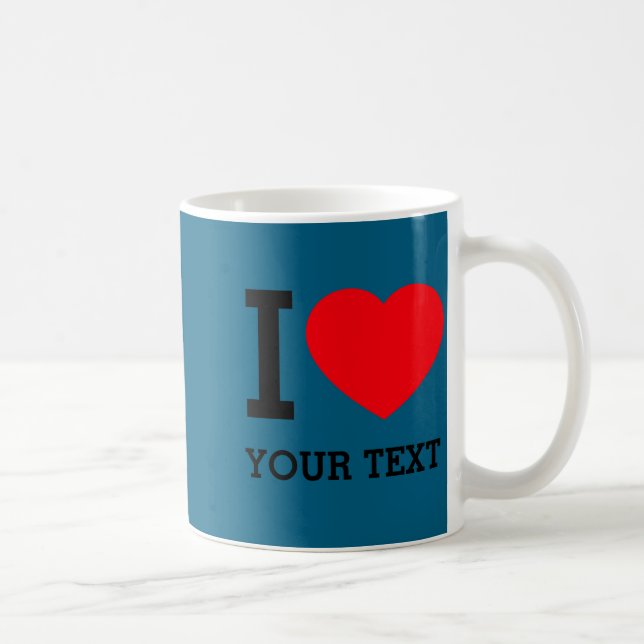 Mug Your Own Funny I Love Baby  (Droite)