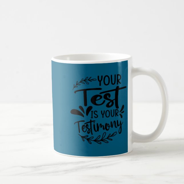 Mug Your Test Is Your Testimony - Insrational - Motiva (Droite)