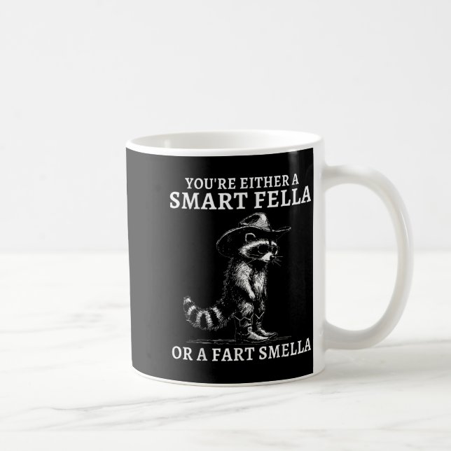 Mug You're Either A Smart Fella Or A Fart Smella Vinta (Droite)