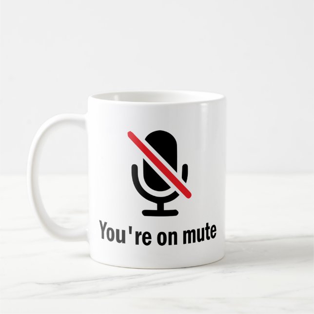 Mug youre on mute, You're on mute Funny (Gauche)