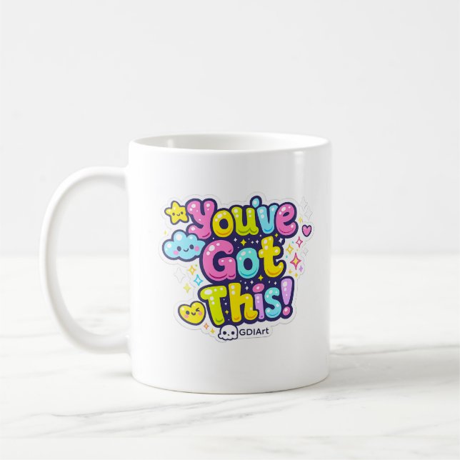 MUG - You've Got This (Gauche)