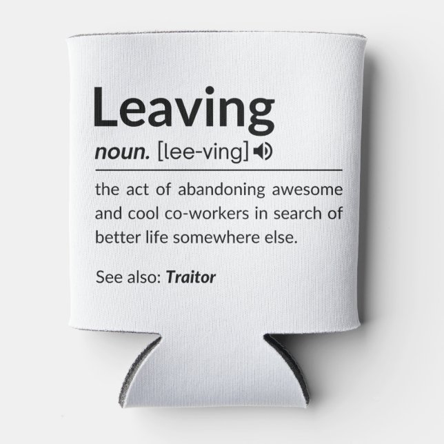 Mugfunny coworker leaving can cooler (Front)