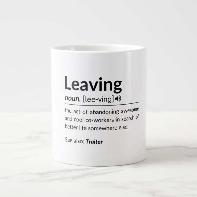 Mugfunny coworker leaving large coffee mug (Front)
