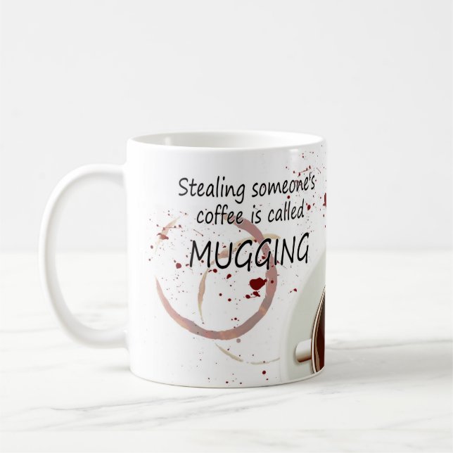Mugging Pun Coffee Mug, Fun Gift Mug (Left)