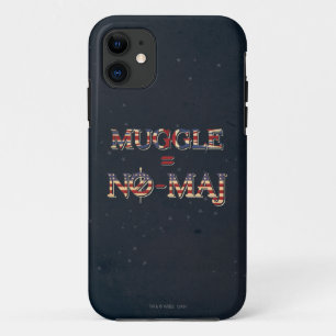 MUGGLE™ = NO-MAJ™ iPhone 11 CASE