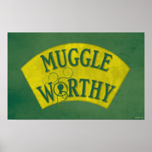 MUGGLE WORTHY™ POSTER