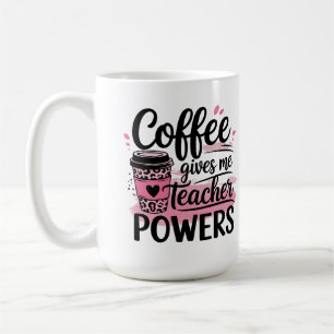 mugs - coffee gives me teacher power