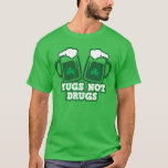 Mugs Not Drugs T-Shirt<br><div class="desc">Mugs Not Drugs</div>