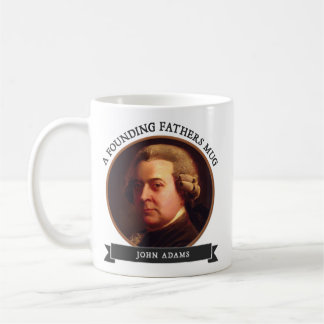 Mugs of the Founding Fathers: John Adams