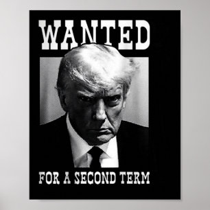 Mugshot Wanted For Second Term 2024 (on Back) Poster