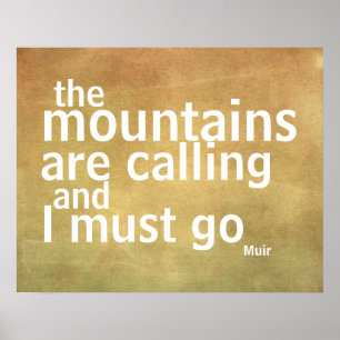 Muir citation affiche que les montagnes appellent
