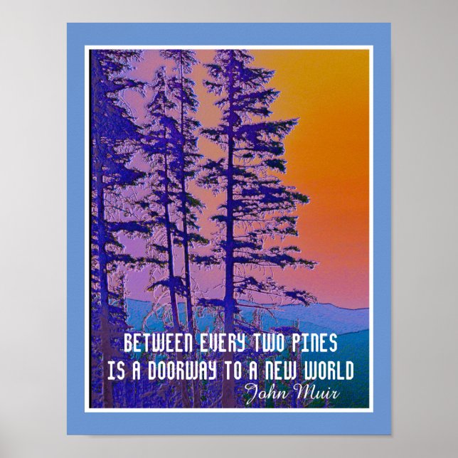 Muir quote nature art poster mountain pines (Front)