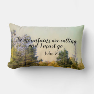 Muir quote the mountain are calling pine trees lumbar pillow