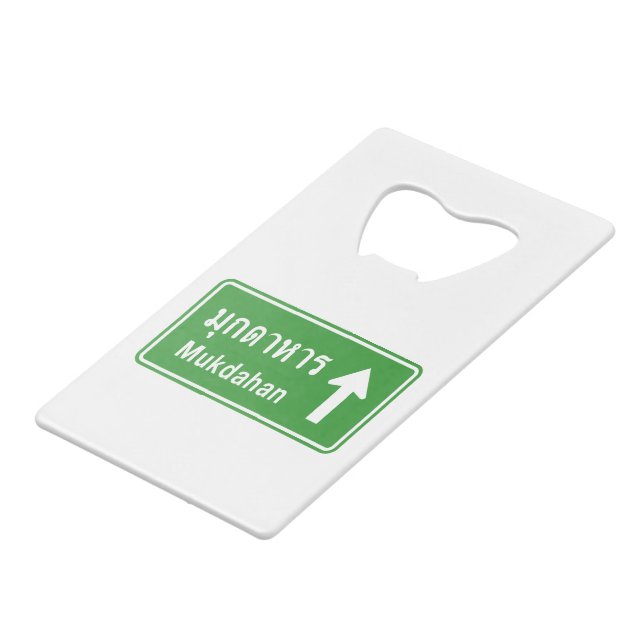 Mukdahan Ahead ⚠ Thai Highway Traffic Sign ⚠ Credit Card Bottle Opener (Front Angled)