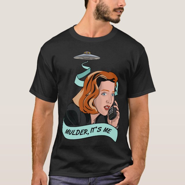Mulder Its Me T-Shirt (Front)