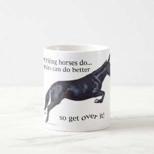 Mules are Better Coffee Mug