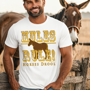 Mules Rule Horses Drool Typography Quote T-Shirt