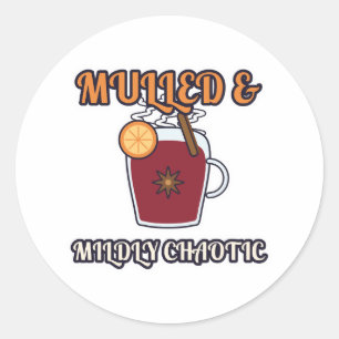 Mulled and Mildly Chaotic Christmas Classic Round Sticker