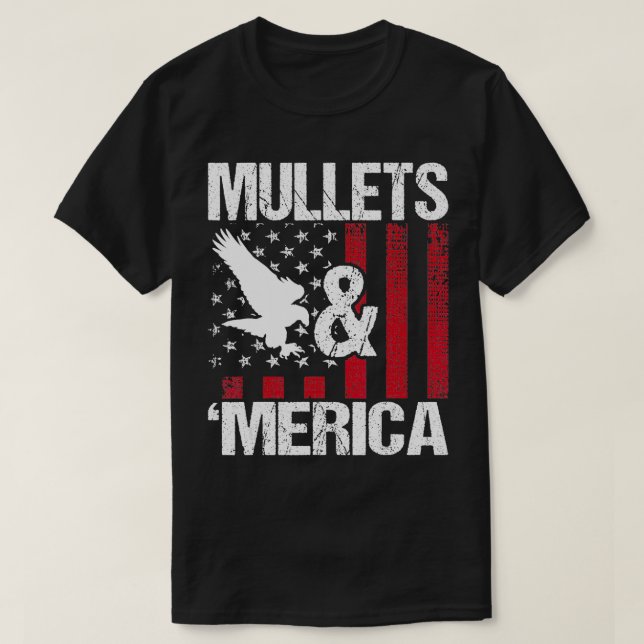 Mullets Merica Patriotic US Flag Redneck Mullet Pr T-Shirt (Design Front)