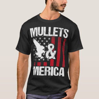 Mullets Merica Patriotic US Flag Redneck Mullet Pr T-Shirt