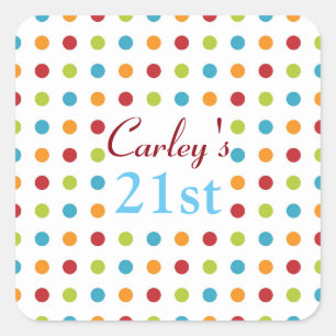 Multi-Coloured Polka Dots Custom 21st Birthday Square Sticker